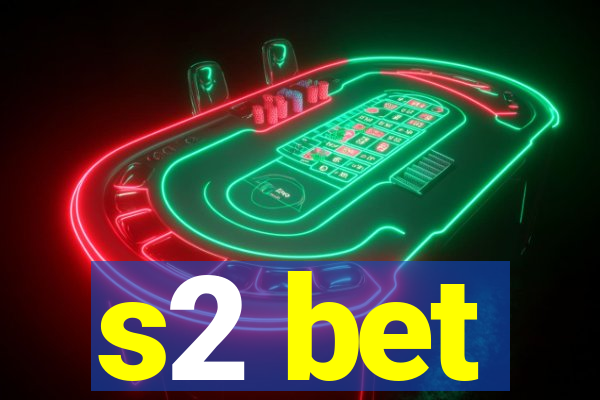 s2 bet